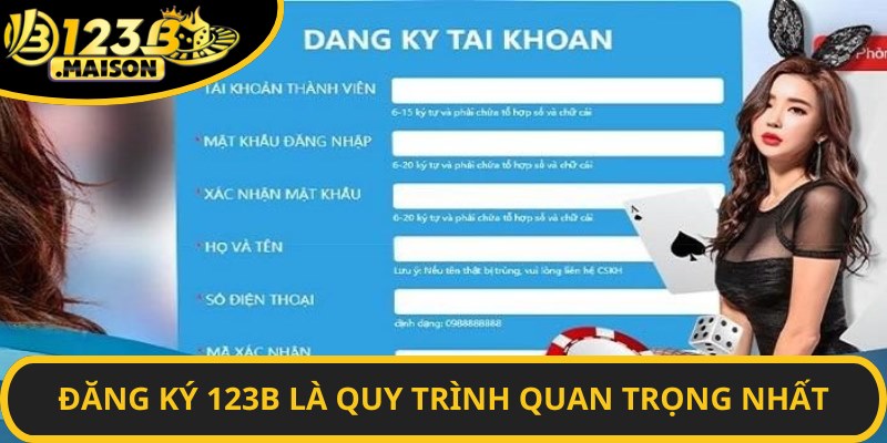 Đăng ký 123B là quy trình quan trọng nhất