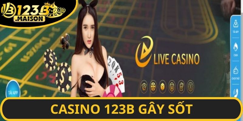 Live Casino gây sốt với hàng trăm siêu phẩm đình đám